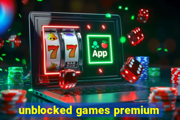 unblocked games premium